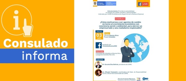 El Consulado de Colombia en Buenos Aires lo invita a la charla virtual sobre cómo ser agentes de cambio en torno al crecimiento económico con conciencia social y ambiental el próximo viernes 3 de julio