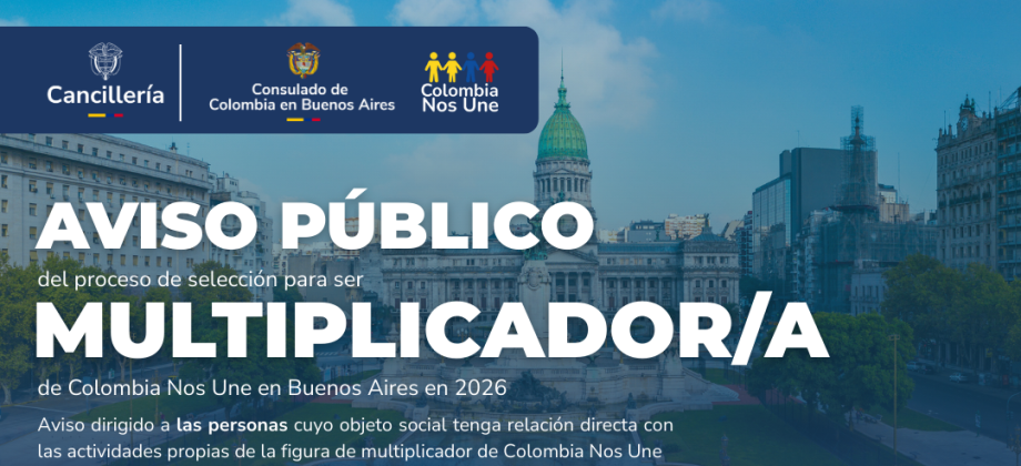 Convocatoria pública para la selección del multiplicador de Colombia Nos Une en Buenos Aires