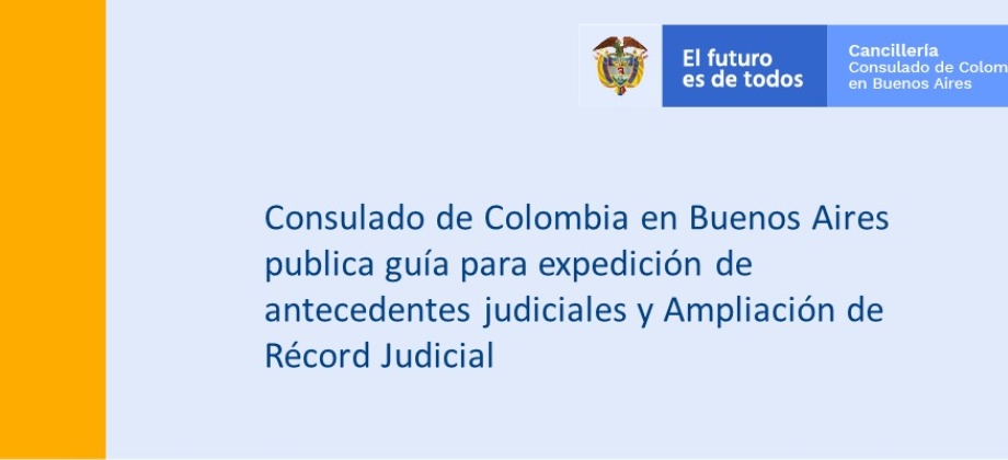 Consulado de Colombia en Buenos Aires publica guía para expedición de antecedentes judiciales y Ampliación de Récord Judicial