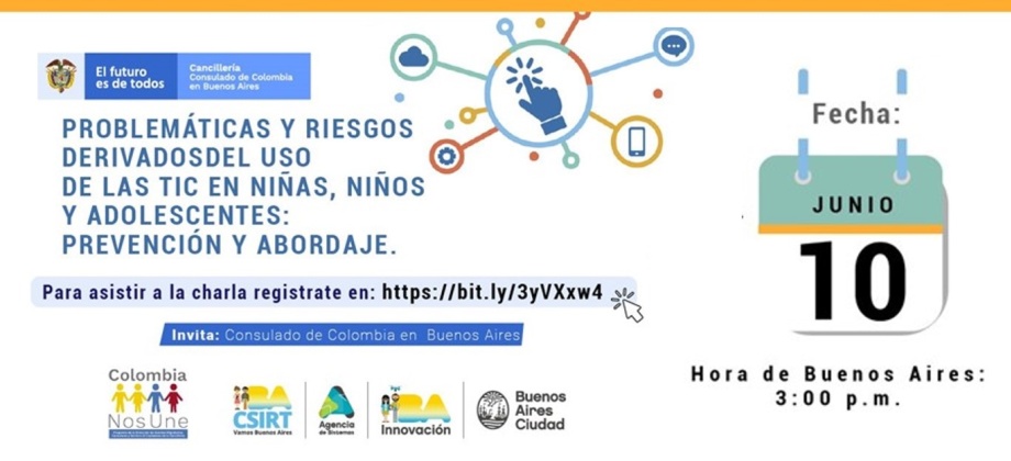 El Consulado de Colombia en Buenos Aires invita a la charla virtual sobre problemáticas y riesgos derivados del uso de las TIC en menores de edad, el 10 de junio de 2021