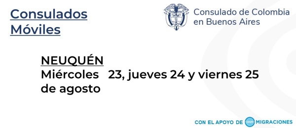 Consulado Móvil en Neuquén del 23 al 25 de agosto de 2023