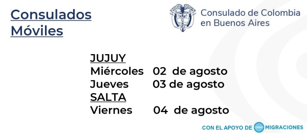 Consulado de Colombia en Buenos Aires invita a la jornada de Consulado Móvil en Jujuy y Salta del 2 al 4 de agosto