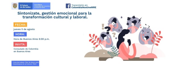 El Consulado de Colombia en Buenos Aires invita a Sintonízate, gestión emocional para la transformación cultural y laboral, el 5 de agosto de 2021