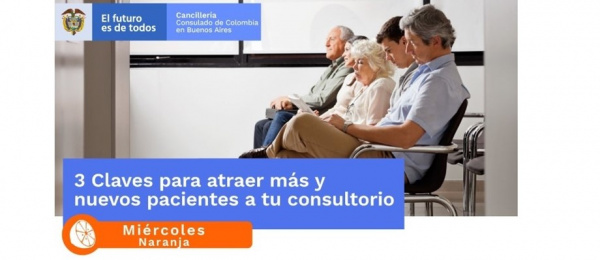 Consulado de Colombia en Buenos Aires realiza la charla 3 claves para atraer más y nuevos pacientes a tu consultorio el 15 de septiembre de 2021