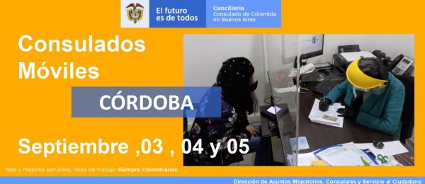 Consulado de Colombia en Buenos Aires realizará la jornada de Consulado Móvil en Córdoba 3, 4 y 5 de septiembre  de 2021
