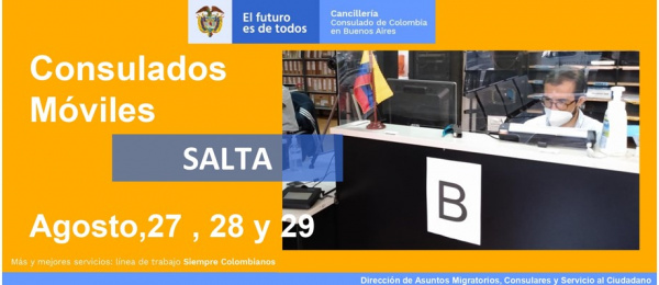 El Consulado de Colombia en Buenos Aires realizará el Consulado Móvil en la ciudad de Salta del 27 al 29 de agosto de 2021